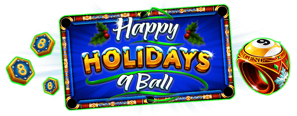 <b>Happy Holidays 9 Ball </b>| <i>Dec 28 - Dec 30</i>